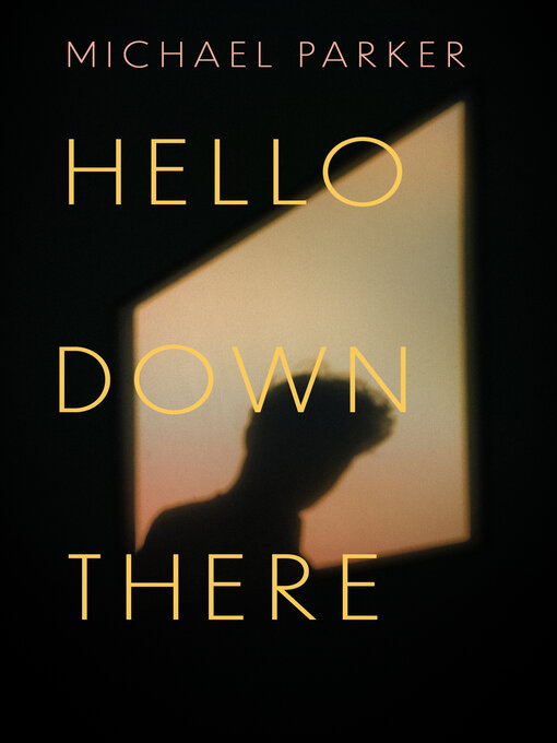 Title details for Hello Down There by Michael Parker - Available